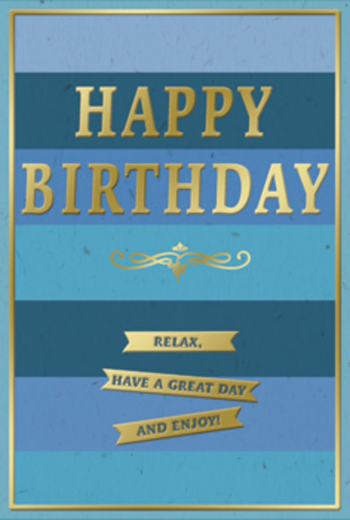 An understated yet striking birthday card is presented against a neutral background, its cool blues and glowing gold details evoking the relaxed charm of a quiet afternoon in Hornsey. The design begins with a series of wide, horizontal blue stripes that step steadily from dark to light. At the base, a deep navy band anchors the composition, followed by layers of teal and ocean blue that gradually soften into a paler, sky-like tone near the top. The progression of colour feels almost like watching light move across the skyline above Alexandra Palace, calming and quietly uplifting. In the very center, the message "HAPPY BIRTHDAY" is showcased in generous, embossed gold letters. The text runs clean and strong, each character crisply outlined and gently raised so it would be easy to feel with your fingertips. The gold foil has a subtle, satiny sheen that reflects light in soft glints rather than sharp flashes, suggesting sophistication and care. Just beneath this headline greeting, a delicate gold flourish curls and loops horizontally, adding a decorative note that hints at traditional, handcrafted stationery. Below the flourish, three narrow golden banners are arranged one beneath the other, perfectly aligned and evenly spaced. The words printed on them combine into a kindly, relaxing wish: "Relax, have a great day and enjoy!" Around the entire card, a fine gold border creates a tidy frame, echoing the straight edges of the stripes and giving the design a composed, balanced feel. The blue sections appear smooth and matte to the eye, making the metallic elements stand out in gentle relief. Set beside a vase of fresh flowers delivered locally in Hornsey, this card would bring an air of calm celebration to a birthday breakfast, office desk, or cosy evening gathering at home.